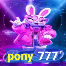 pony 777